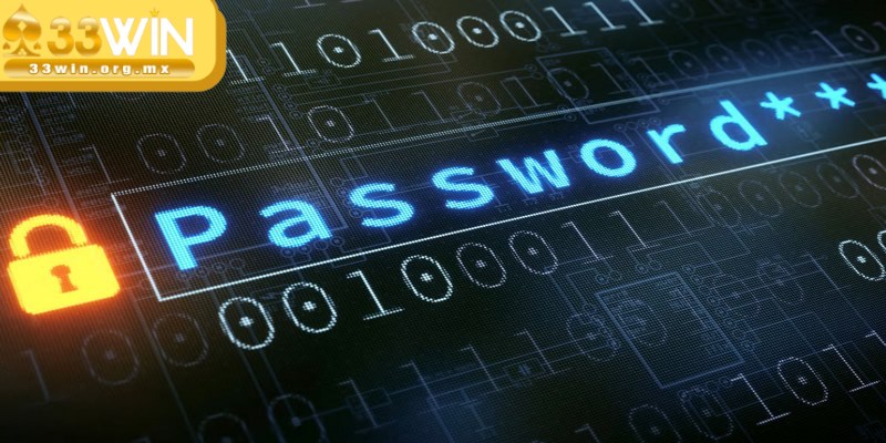 Khôi phục tài khoản 33WIN nhanh chóng chỉ với vài phút 4 Lưu ý bảo mật tài khoản 33WIN an toàn cho bạn