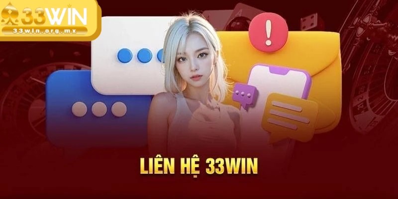 Liên hệ 33WIN trong trường hợp gặp sự cố khi đăng ký